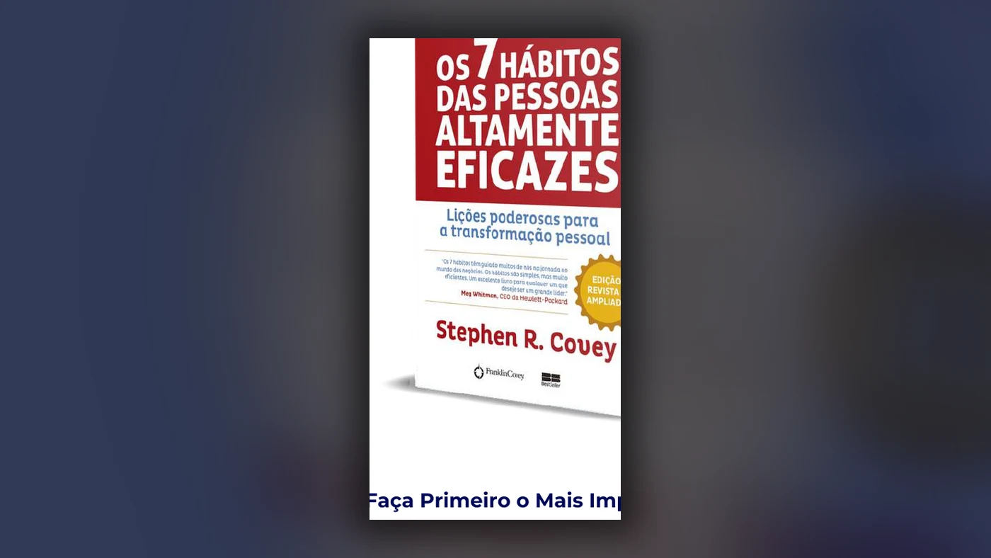 Capa do livro Os 7 Hábitos das Pessoas Altamente Eficazes, de Stephen R. Covey